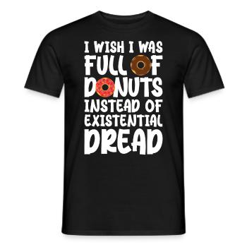 Ich wünschte, ich wäre voller Donuts statt existenzieller - Männer T-Shirt - Schwarz - Vorne - AI Model Male 178 light (178cm)
