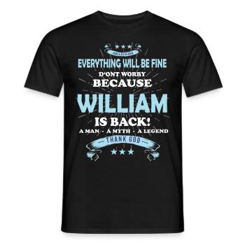 Everything will be fine William Is back - Männer T-Shirt - Schwarz - Vorne - AI Model Male 178 light (178cm)