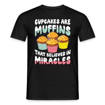 Cupcakes Are Muffins That Believed In Miracles - Männer T-Shirt - Schwarz - Vorne - AI Model Male 178 light (178cm)