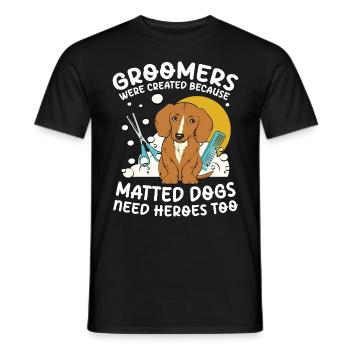 Groomers Matted Dogs Need Heroes Too für einen - Männer T-Shirt - Schwarz - Vorne - AI Model Male 178 light (178cm)
