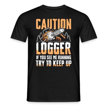 Logger If You see Me Running Try To Keep Up - Männer T-Shirt - Schwarz - Vorne - AI Model Male 178 light (178cm)