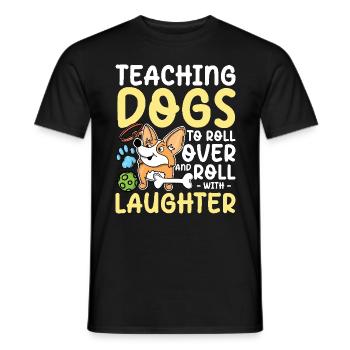 Teaching Dogs To Roll Over And Roll With Laughter - Männer T-Shirt - Schwarz - Vorne - AI Model Male 178 light (178cm)