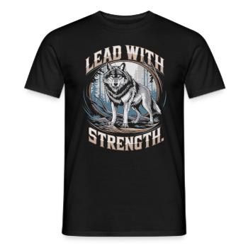 Lead with Strength Powerful Wolf Leadership Quote - Männer T-Shirt - Schwarz - Vorne - AI Model Male 178 light (178cm)