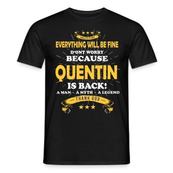 Everything will be fine Quentin Is back - Männer T-Shirt - Schwarz - Vorne - AI Model Male 178 light (178cm)