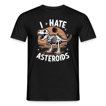 I Hate Asteroids Funny Dinosaur Lovers Saying - Männer T-Shirt - Schwarz - Vorne - AI Model Male 178 light (178cm)