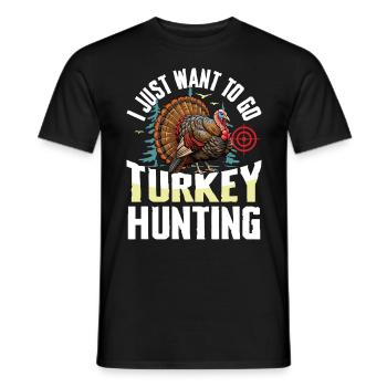 Truthahnjagd Abenteuer: Ich Will Nur Putenjagd - Männer T-Shirt - Schwarz - Vorne - AI Model Male 178 light (178cm)