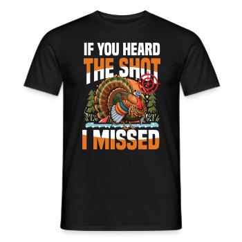 Truthahnjagd Abenteuer: Ich Will Nur Putenjagd - Männer T-Shirt - Schwarz - Vorne - AI Model Male 178 light (178cm)