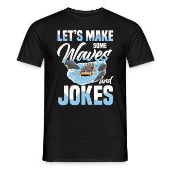 Lass Uns Wellen Und Witze Beim Rafting Machen - Männer T-Shirt - Schwarz - Vorne - AI Model Male 178 light (178cm)