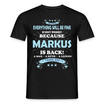 Everything will be fine Markus Is back - Men's T-Shirt - black - Front - AI Model Male 178 light (178cm)