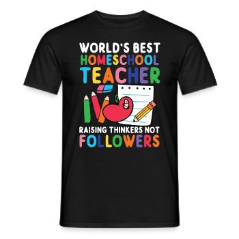 World's Best Homeschool Teacher - Raising - Men's T-Shirt - black - Front - AI Model Male 178 light (178cm)