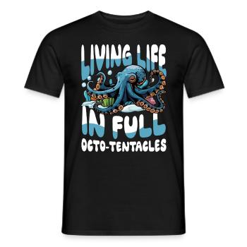Living Life In Full Octo-Tentacles - Männer T-Shirt - Schwarz - Vorne - AI Model Male 178 light (178cm)