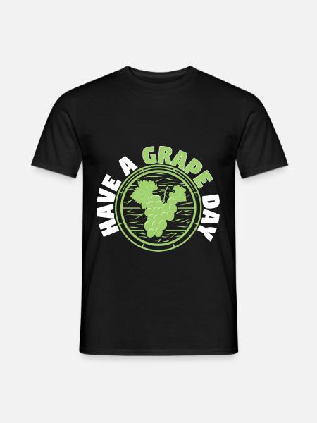 Have A Grape Day - Männer T-Shirt - Schwarz