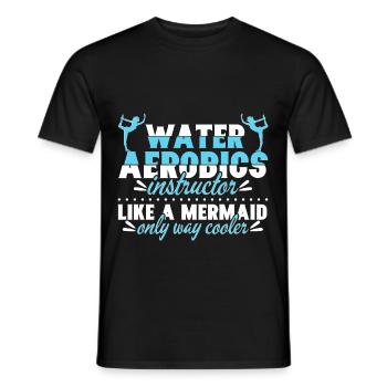 Water Aerobics Instructor Like Mermaid - Men's T-Shirt - black - Front - AI Model Male 178 light (178cm)
