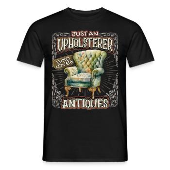 Beruf Polsterer Möbelpolsterer Antiquitäten Spruch - Männer T-Shirt - Schwarz - Vorne - AI Model Male 178 light (178cm)