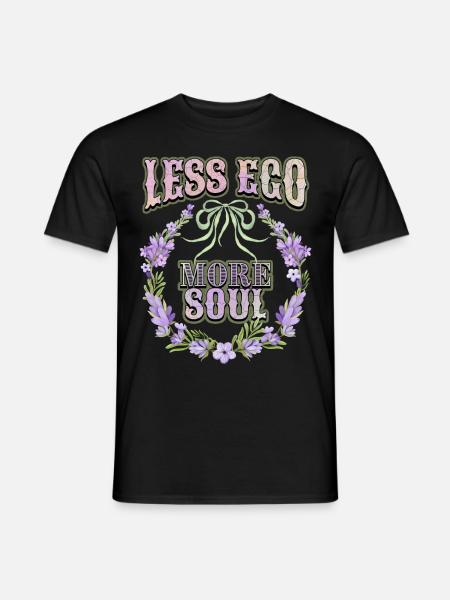 Motivationsspruch, Zitat Egoismus, Lavendel-Kranz - Männer T-Shirt - Schwarz