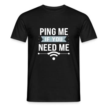Ping Me If You Need Me | Fun IT Design - Men's T-Shirt - black - Front - AI Model Male 178 light (178cm)