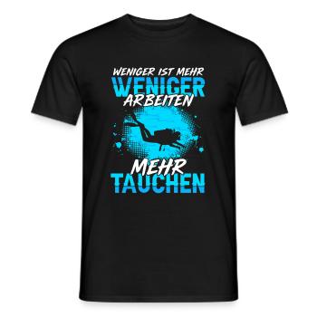 Weniger Arbeiten Mehr Tauchen Taucher - Männer T-Shirt - Schwarz - Vorne - AI Model Male 178 light (178cm)