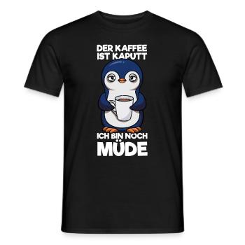 Der Kaffee Ist Kaputt Ich Bin Noch Müde Pinguin - Männer T-Shirt - Schwarz - Vorne - AI Model Male 178 light (178cm)