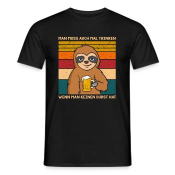 Man Muss Auch Trinken Wenn Man Keinen Durst Hat - Männer T-Shirt - Schwarz - Vorne - AI Model Male 178 light (178cm)