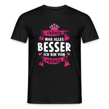 Früher war alles besser Ich bin von früher - Männer T-Shirt - Schwarz - Vorne - AI Model Male 178 light (178cm)