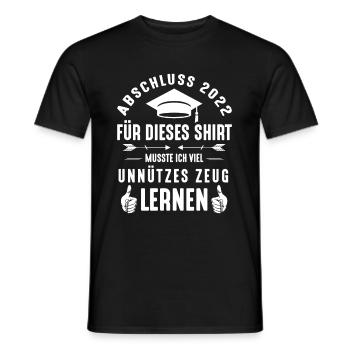 Für Das Shirt Musste Ich Unnützes Zeug Lernen - Männer T-Shirt - Schwarz - Vorne - AI Model Male 178 light (178cm)