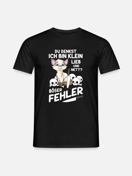 Du denkst ich bin klein lieb und nett Katzen - Männer T-Shirt - Schwarz
