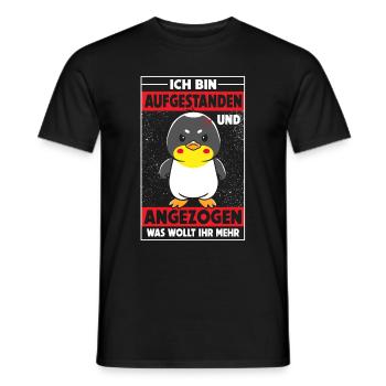 Ich bin aufgestanden und angezogen was wollt ihr - Männer T-Shirt - Schwarz - Vorne - AI Model Male 178 light (178cm)