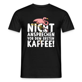 Nicht Ansprechen Vor Dem Ersten Kaffee Flamingo - Männer T-Shirt - Schwarz - Vorne - AI Model Male 178 light (178cm)