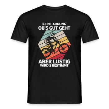 Keine Ahnung Obs Gut Geht Aber Wirds Bestimmt - Männer T-Shirt - Schwarz - Vorne - AI Model Male 178 light (178cm)