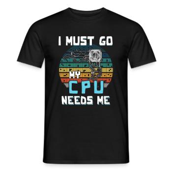 I Must Go My Cpu Needs Me - Men's T-Shirt - black - Front - AI Model Male 178 light (178cm)