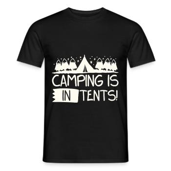 Camping Is In Tents Intense Humor - Men's T-Shirt - black - Front - AI Model Male 178 light (178cm)