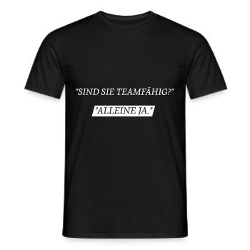 Sind Sie teamfähig? Alleine Ja - Männer T-Shirt - Schwarz - Vorne - AI Model Male 178 light (178cm)