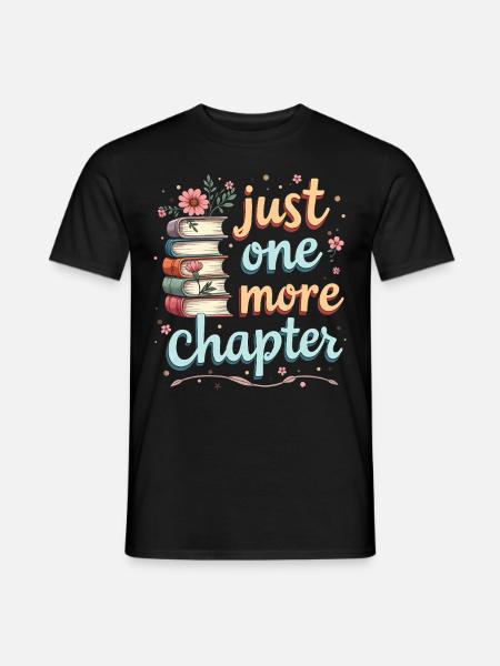 Nur noch ein Kapitel Buchlesung - Book Lover - Männer T-Shirt - Schwarz