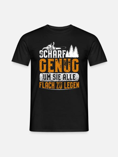 Scharf genug um sie alle flach zu legen Kettensäge - Männer T-Shirt - Schwarz