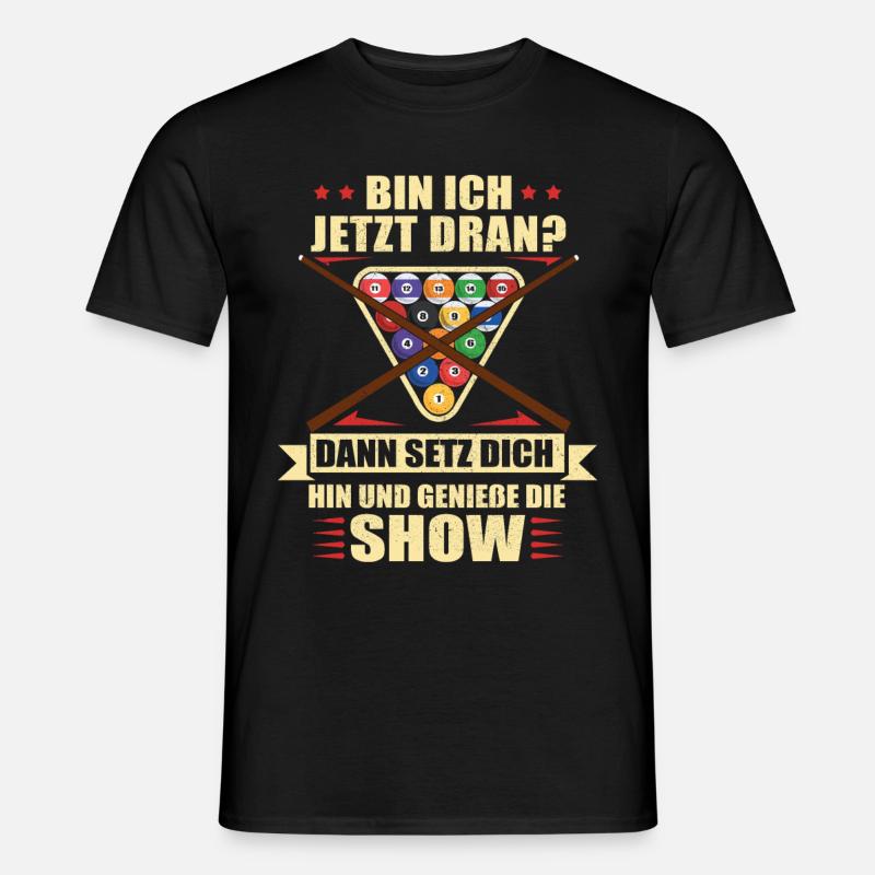 Billard - Bin ich jetzt dran? Dann setz dich hin - Männer T-Shirt - Schwarz