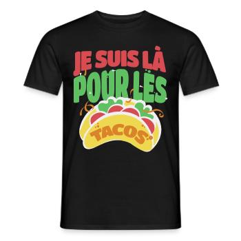 Tacos je suis là pour les tacos humour cadeau - T-shirt homme - noir - Devant - AI Model Male 178 light (178cm)