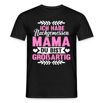 Mama du bist grossartig Muttertag Mutter Geschenk - Männer T-Shirt - Schwarz - Vorne - AI Model Male 178 light (178cm)