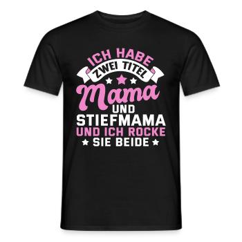 Stiefmutter Mama Stiefsohn Lustig Spruch Geschenk - Männer T-Shirt - Schwarz - Vorne - AI Model Male 178 light (178cm)