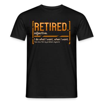 Funny retirement saying retirement gift - Men's T-Shirt - black - Front - AI Model Male 178 light (178cm)