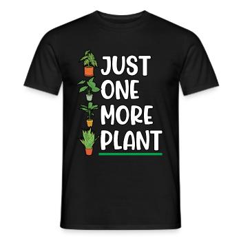 Gardener Just One More Plant Planting Plant - Männer T-Shirt - Schwarz - Vorne - AI Model Male 178 light (178cm)
