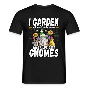 Gardener I Garden So I Don't Choke People Gnomes - Männer T-Shirt - Schwarz - Vorne - AI Model Male 178 light (178cm)