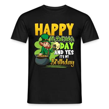 Happy St. Patricks Day And Yes It's My Birthday - Männer T-Shirt - Schwarz - Vorne - AI Model Male 178 light (178cm)