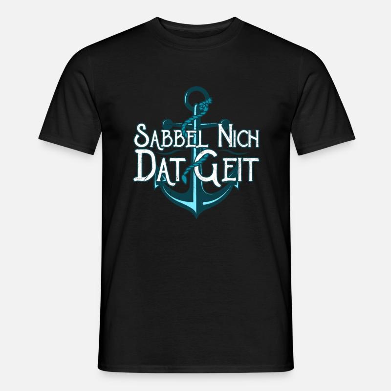 Sabbel Nich Dat Geit - Männer T-Shirt - Schwarz