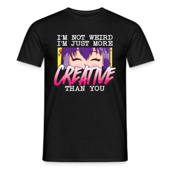 I'm Not Weird I'm Just More Creative Than You Weeb - Men's T-Shirt - black - Front - AI Model Male 178 light (178cm)