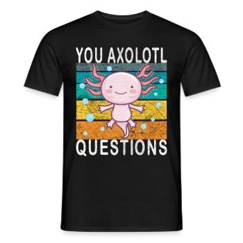 Axolotl. You Axolotl Questions. Drôle d’Axolotl - T-shirt homme - noir - Devant - AI Model Male 178 light (178cm)