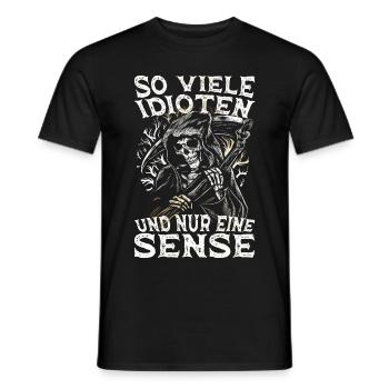 So Viele Idioten Und Nur Eine Sense Ironie Spruch - Männer T-Shirt - Schwarz - Vorne - AI Model Male 178 light (178cm)