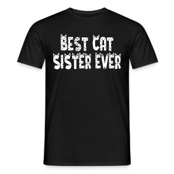 Best Cat Sister Ever. Best Cat Sister - Men's T-Shirt - black - Front - AI Model Male 178 light (178cm)