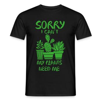 sorry i can t my plants need me - Men's T-Shirt - black - Front - AI Model Male 178 light (178cm)