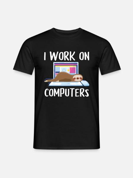 I work on computers Computer Progammierer Geschen - Männer T-Shirt - Schwarz