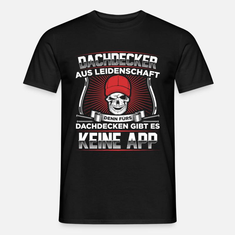 Dachdecker Dachdeckermeister | Dachdecken Geschenk - Männer T-Shirt - Schwarz